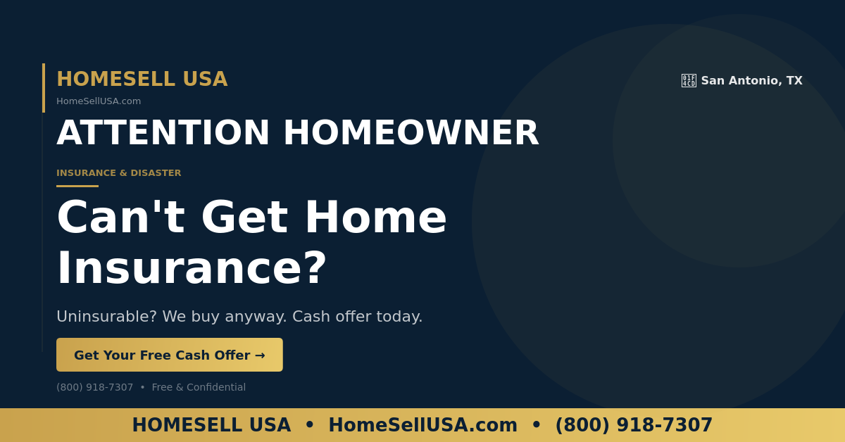 Can't Get Home Insurance? - San Antonio, TX - HOMESELL USA