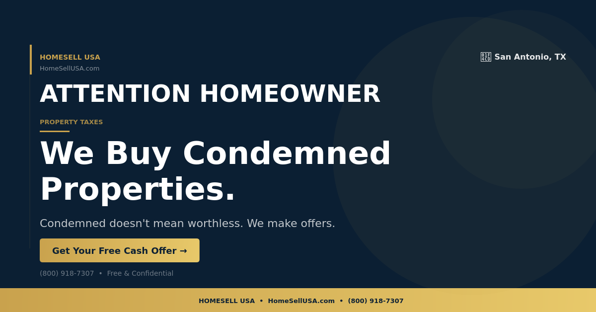 We Buy Condemned Properties. - San Antonio, TX - HOMESELL USA