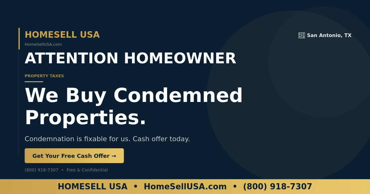 We Buy Condemned Properties. - San Antonio, TX - HOMESELL USA