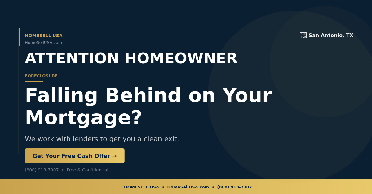 Falling Behind on Your Mortgage? - San Antonio, TX - HOMESELL USA
