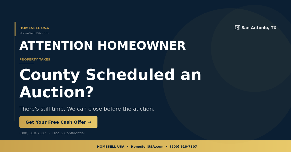 County Scheduled an Auction? - San Antonio, TX - HOMESELL USA