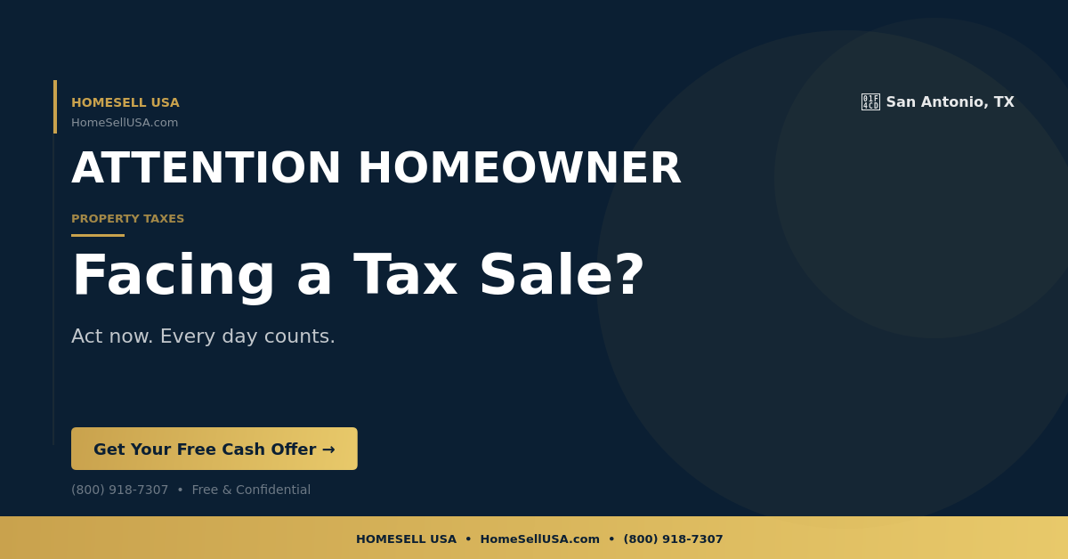 Facing a Tax Sale? - San Antonio, TX - HOMESELL USA