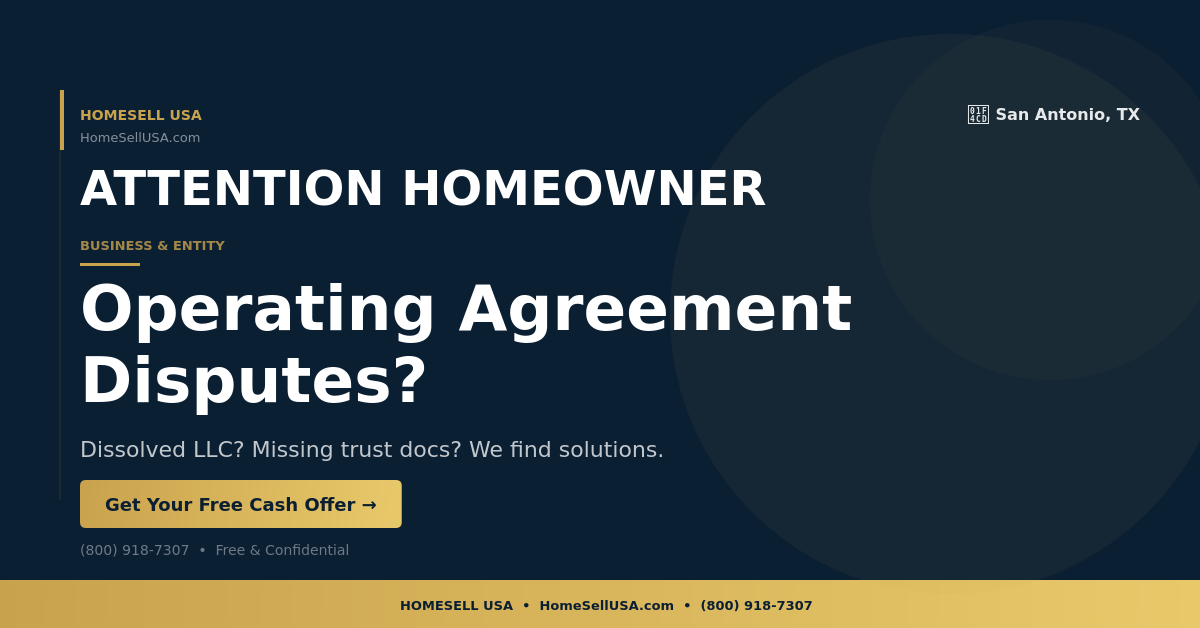 Operating Agreement Disputes? - San Antonio, TX - HOMESELL USA