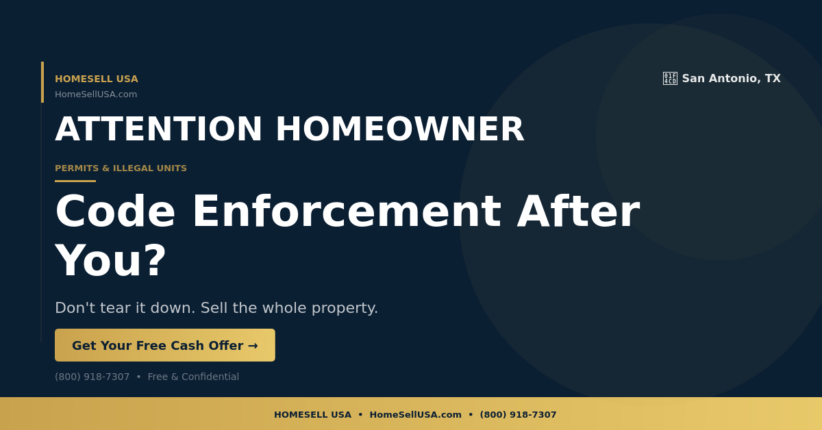 Code Enforcement After You? - San Antonio, TX - HOMESELL USA