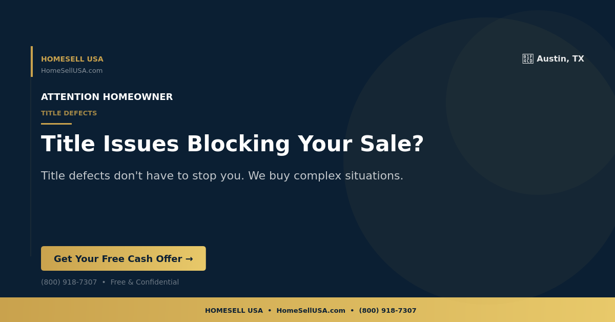 Title Issues Blocking Your Sale? - Austin, TX - HOMESELL USA