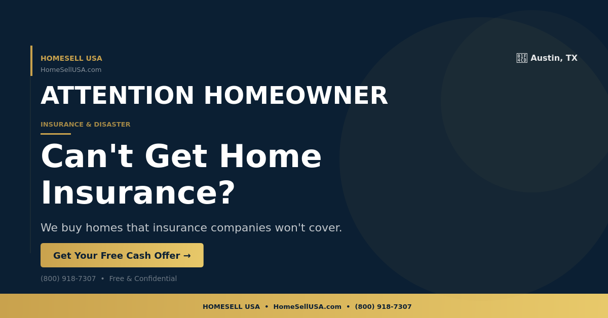 Can't Get Home Insurance? - Austin, TX - HOMESELL USA