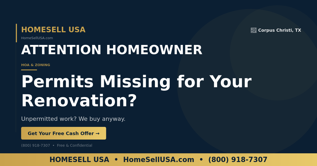 Permits Missing for Your Renovation? - Corpus Christi, TX - HOMESELL USA