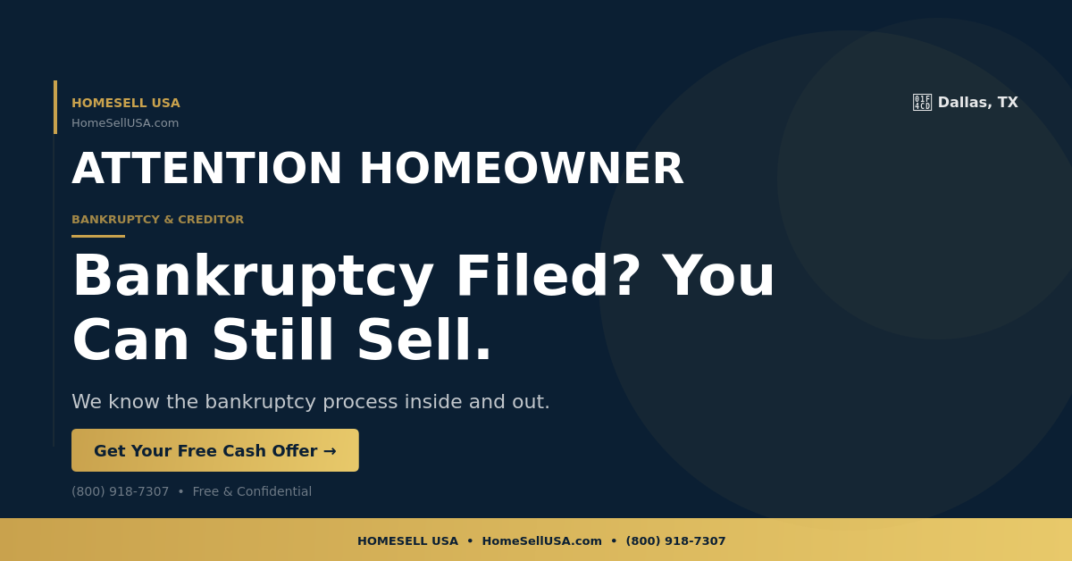 Bankruptcy Filed? You Can Still Sell. - Dallas, TX - HOMESELL USA