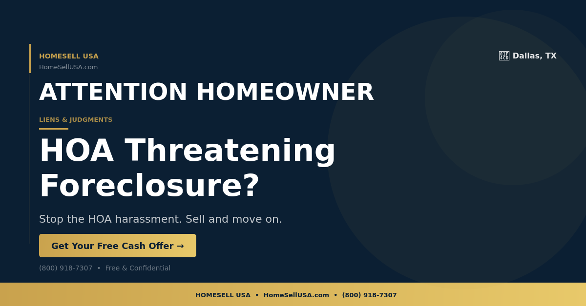 HOA Threatening Foreclosure? - Dallas, TX - HOMESELL USA
