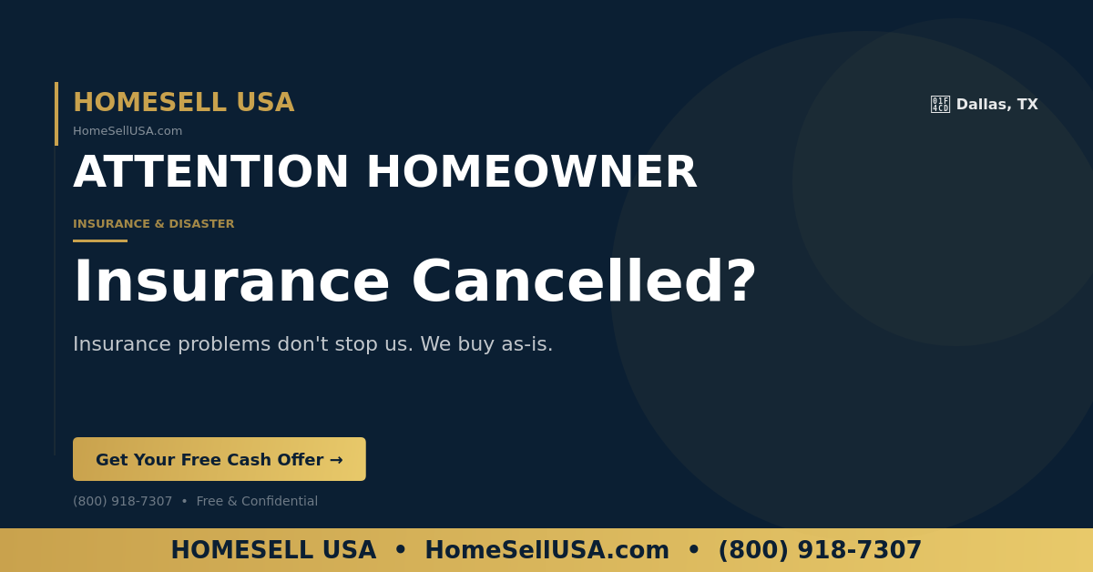 Insurance Cancelled? - Dallas, TX - HOMESELL USA