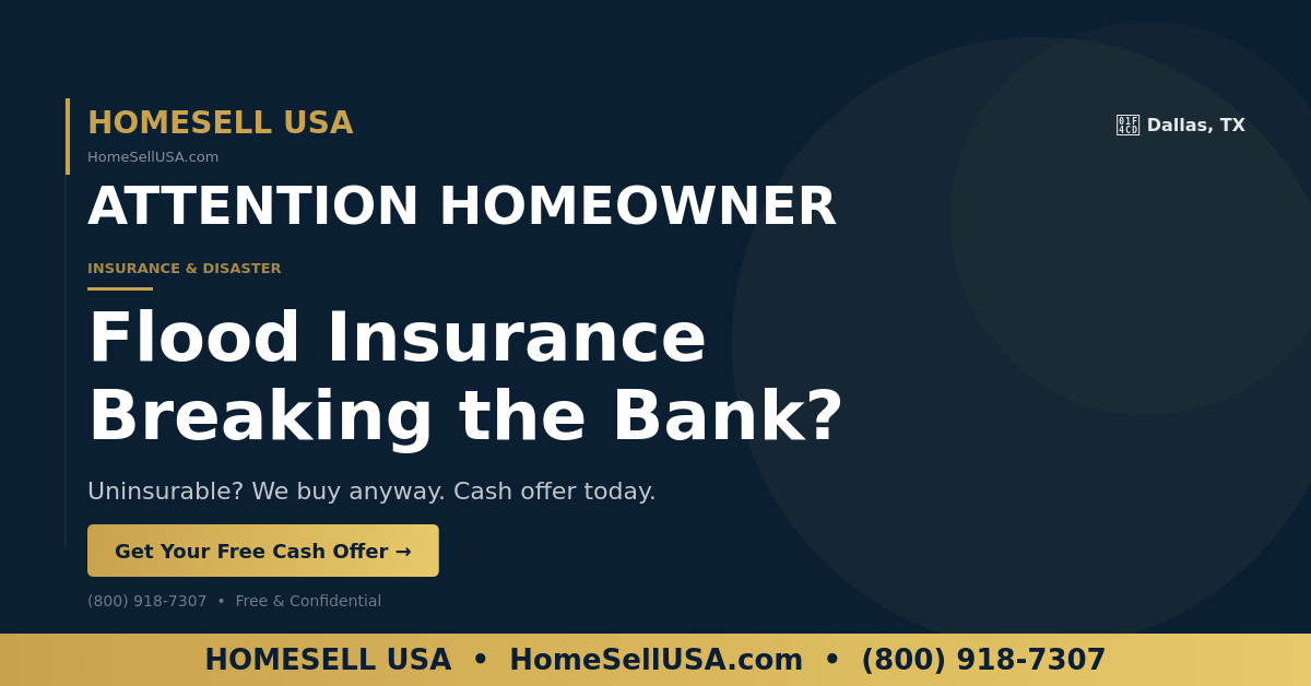 Flood Insurance Breaking the Bank? - Dallas, TX - HOMESELL USA