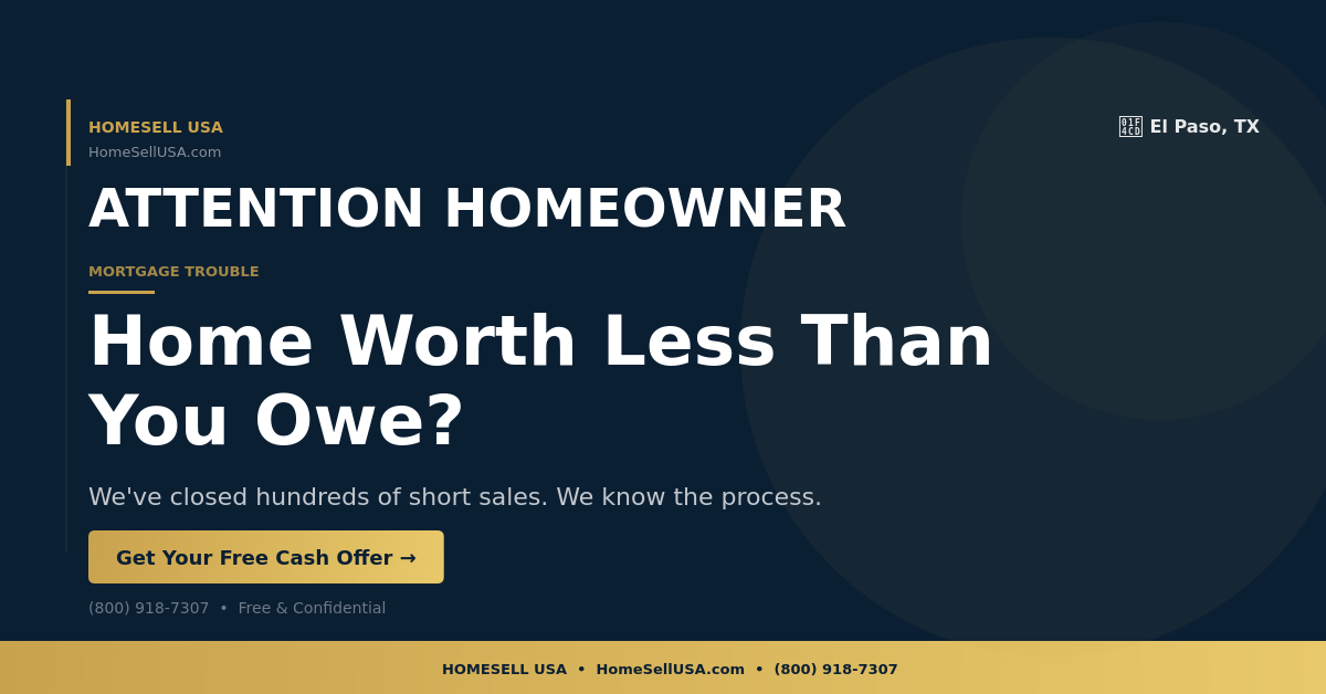 Home Worth Less Than You Owe? - El Paso, TX - HOMESELL USA