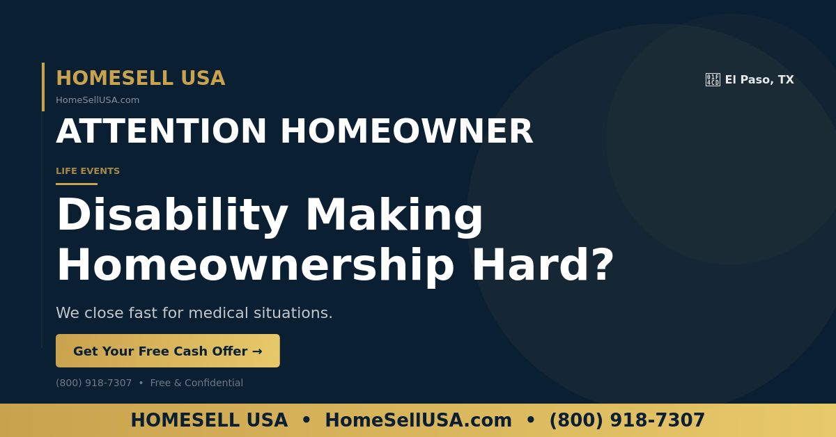 Disability Making Homeownership Hard? - El Paso, TX - HOMESELL USA