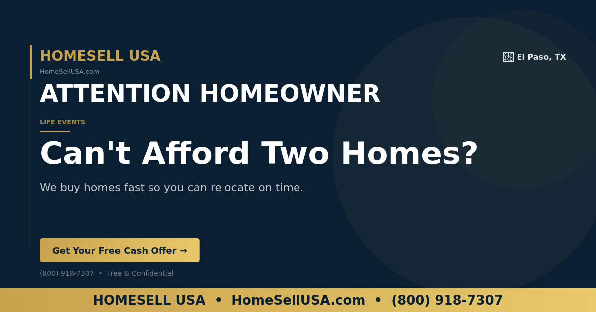 Can't Afford Two Homes? - El Paso, TX - HOMESELL USA