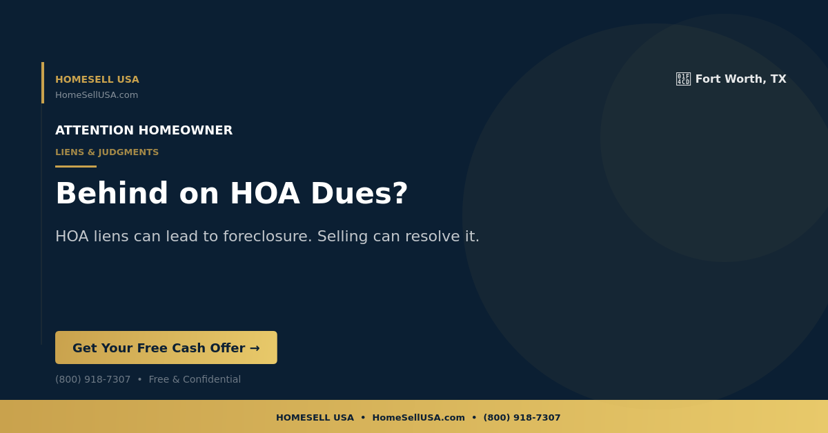 Behind on HOA Dues? - Fort Worth, TX - HOMESELL USA