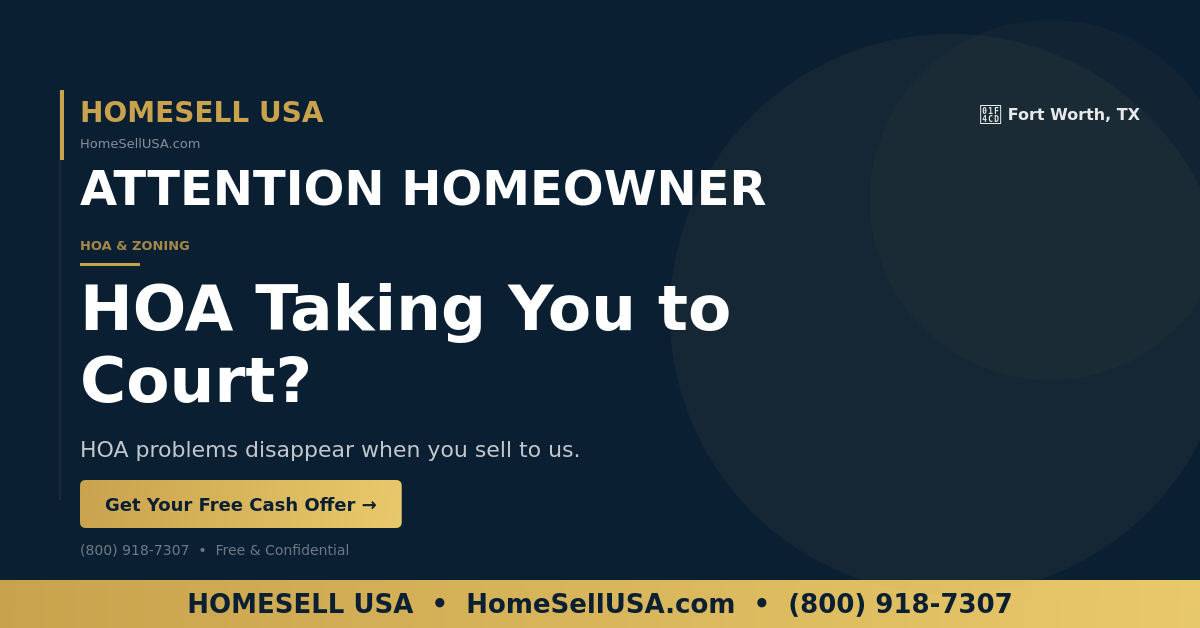HOA Taking You to Court? - Fort Worth, TX - HOMESELL USA