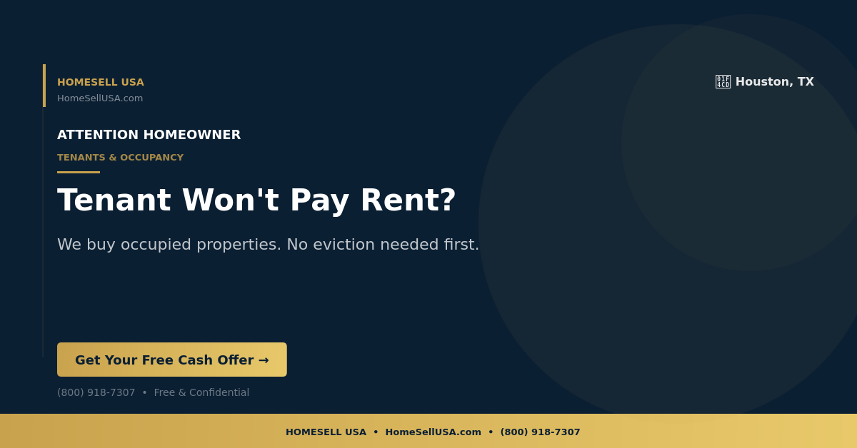 Tenant Won't Pay Rent? - Houston, TX - HOMESELL USA
