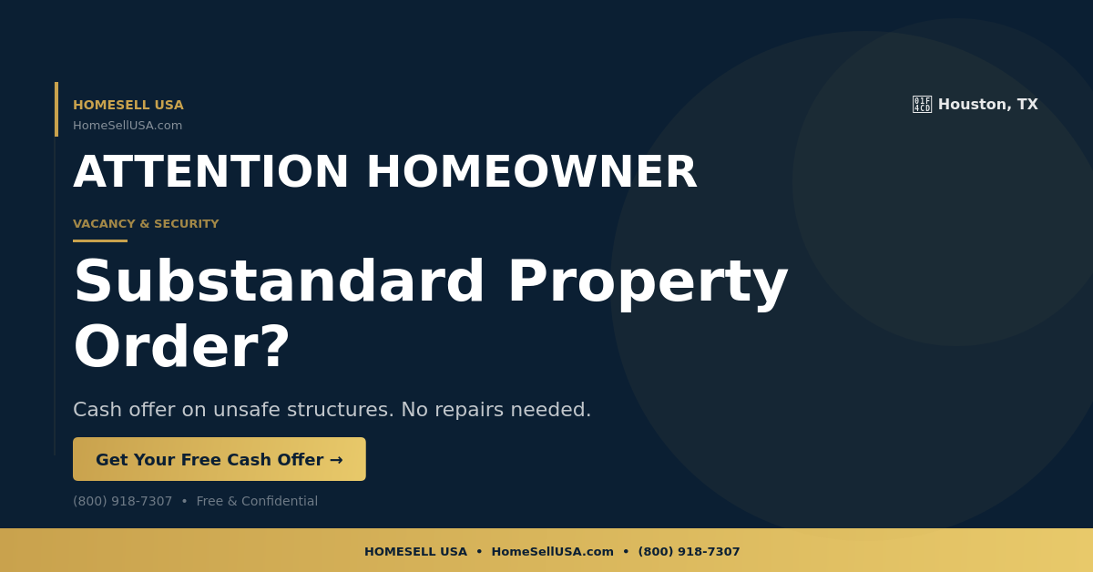 Substandard Property Order? - Houston, TX - HOMESELL USA