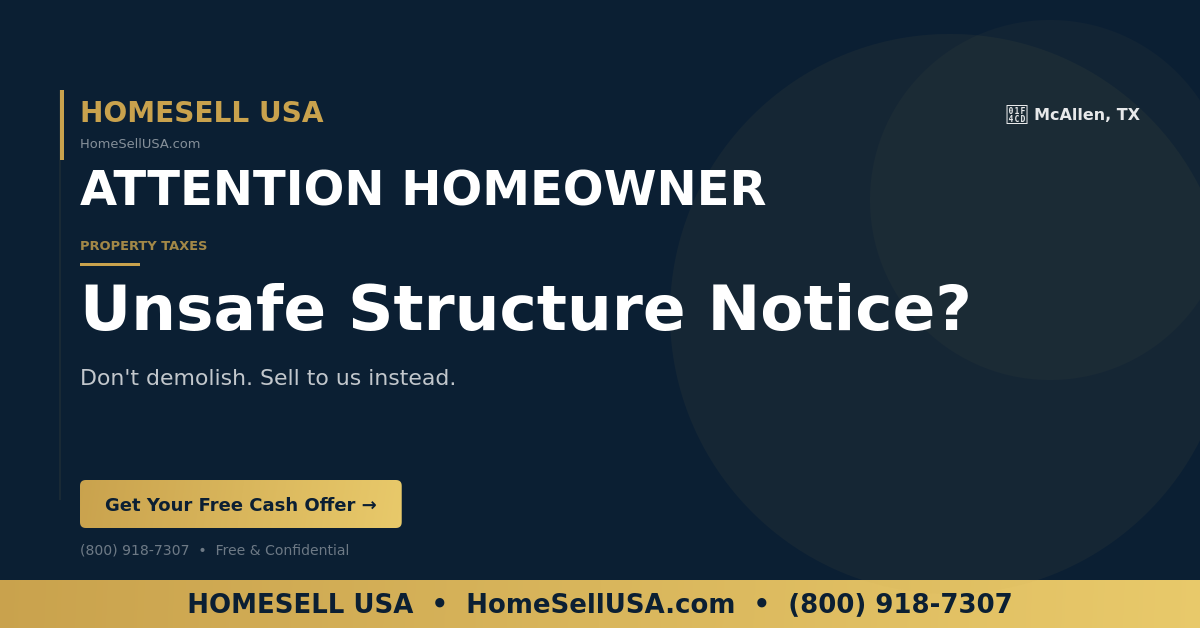 Unsafe Structure Notice? - McAllen, TX - HOMESELL USA