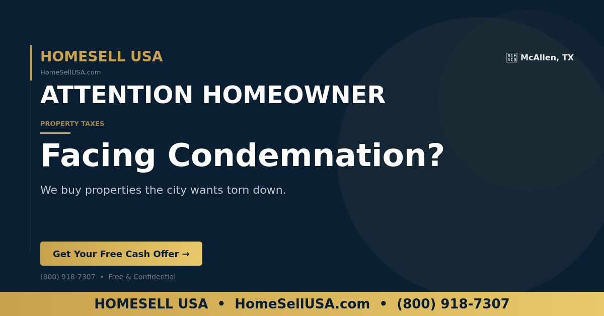 Facing Condemnation? - McAllen, TX - HOMESELL USA