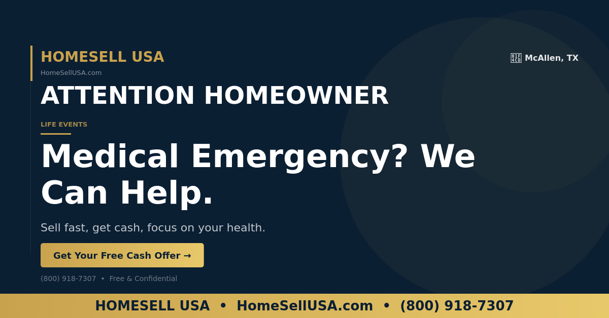 Medical Emergency? We Can Help. - McAllen, TX - HOMESELL USA