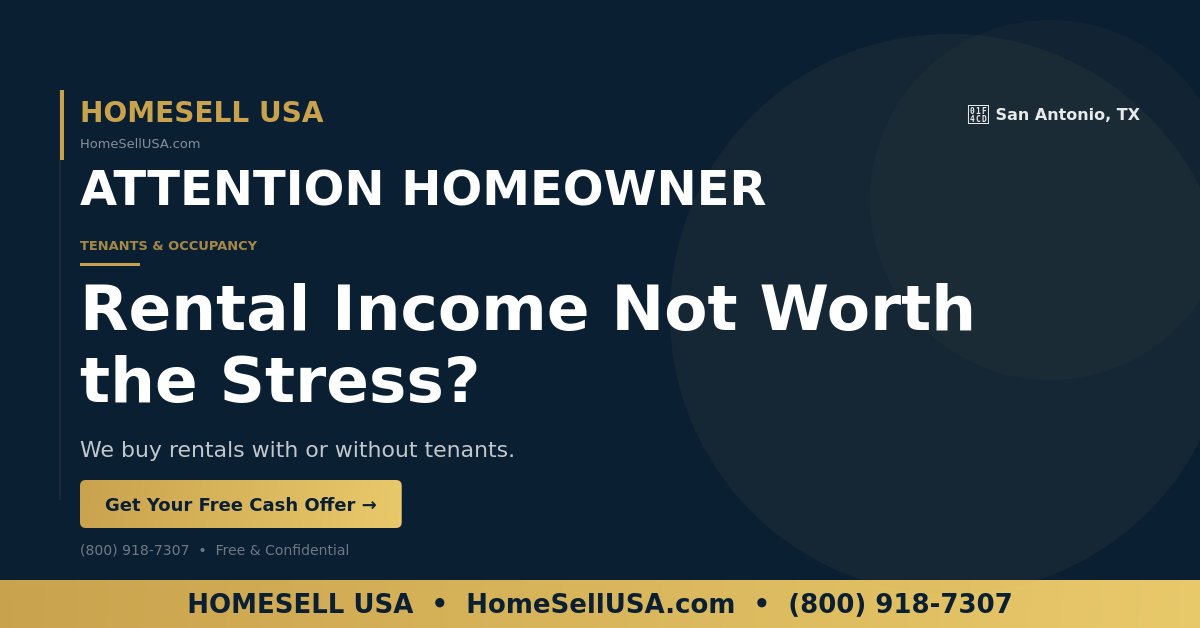 Rental Income Not Worth the Stress? - San Antonio, TX - HOMESELL USA