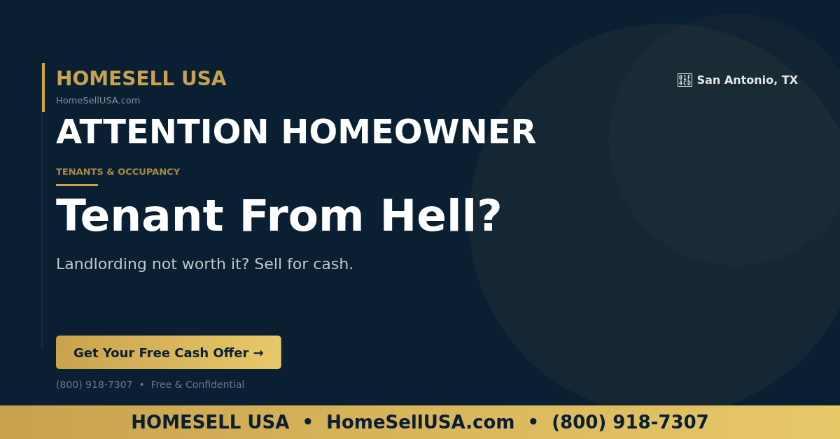 Tenant From Hell? - San Antonio, TX - HOMESELL USA
